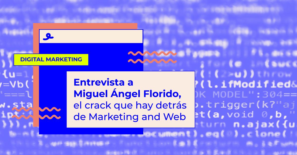 entrevista a miguel angel florido marketing and web