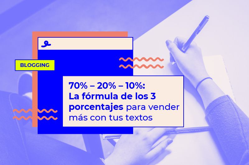 70% - 20% - 10%: La fórmula de los 3 porcentajes para vender más con tus textos