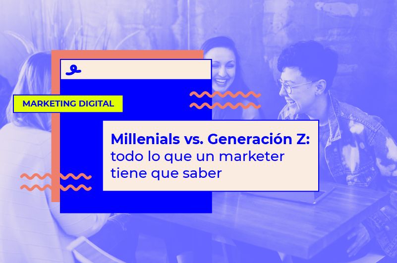 Diferencias entre Millennials y Generación Z que un marketer conoce
