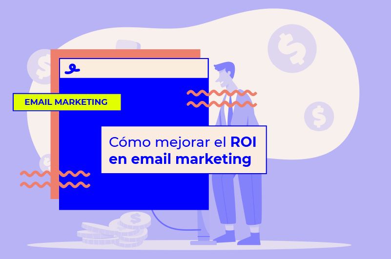 ¿Cómo mejorar el ROI en Email Marketing?