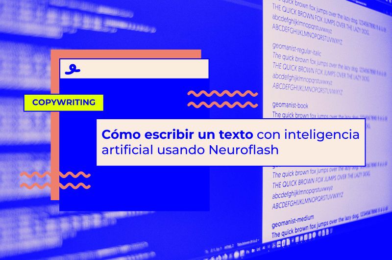 Cómo escribir un texto con inteligencia artificial usando Neuroflash