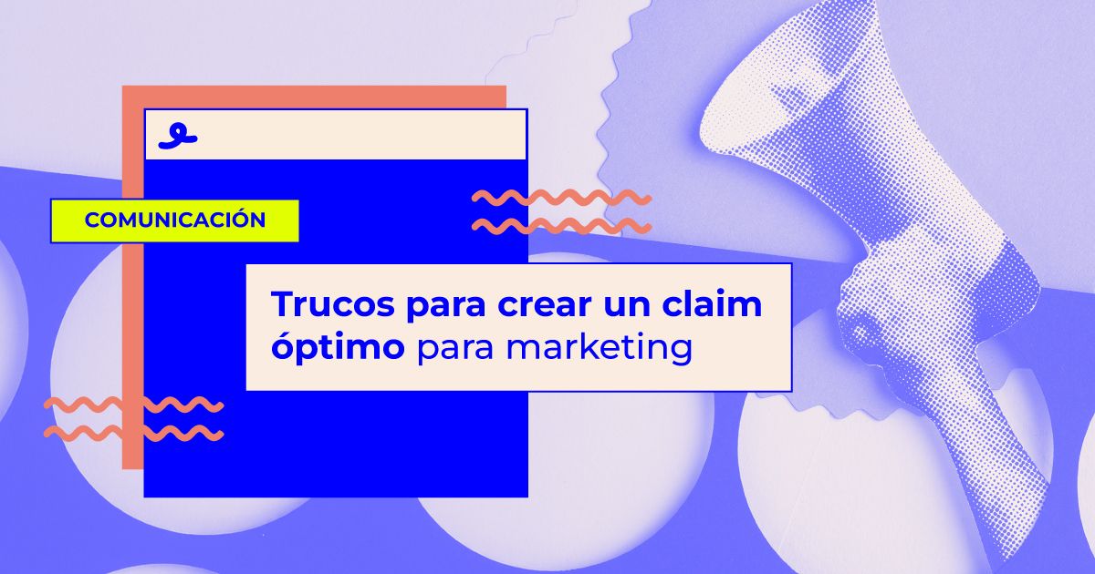 Trucos para que crear un claim óptimo para marketing
